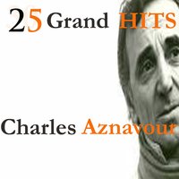 Faut Savoir - Charles Aznavour