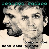 Half a Boy (And Half a Man) - Brendan Benson