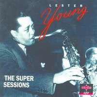Tea For Two - Lester Young, Nat King Cole Trio