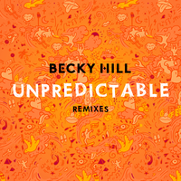 Unpredictable - Becky Hill, Will Clarke
