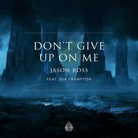Don't Give Up On Me - Jason Ross, Dia Frampton