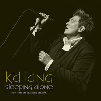 Sleeping Alone - K.D. Lang