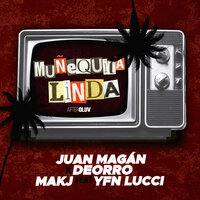 Muñequita Linda - Juan Magan, Deorro, MAKJ