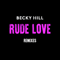 Rude Love - Becky Hill, WEISS