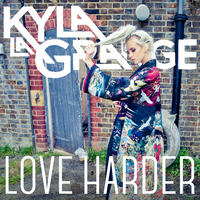 Love Harder - Kyla La Grange