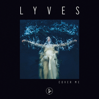 Cover Me - Lyves