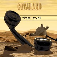 The Call - Gotthard