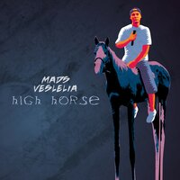 High Horse - Mads Veslelia