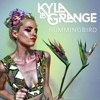Hummingbird - Kyla La Grange