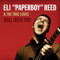 Stake Your Claim - The True Loves, Eli "Paperboy" Reed