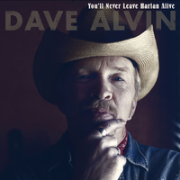 You'll Never Leave Harlan Alive - Dave Alvin