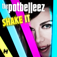 Shake It - The Potbelleez, DCUP