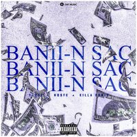 Banii-N Sac - Baboi, NOSFE, Killa Fonic