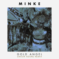 Gold Angel - Minke, Savoir Adore