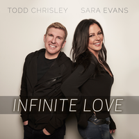 Infinite Love - Sara Evans, Todd Chrisley