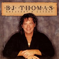 I Just Can't Help Believing (Re-Recorded) - B.J. Thomas