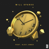 My Time - Will Sparks, Alex Jones