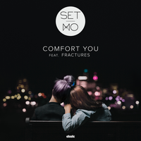 Comfort You - Set Mo, Fractures