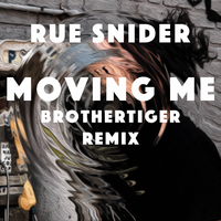 Moving Me - Rue Snider, Brothertiger