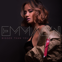 Bigger Than You - Emmalyn