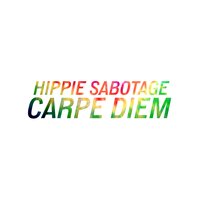 Carpe Diem - Hippie Sabotage
