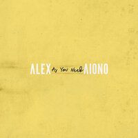As You Need - Alex Aiono