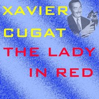 I Yi YI YI Like You very Much - Xavier Cugat