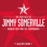 You Make Me Feel (Mighty Real) - Jimmy Somerville