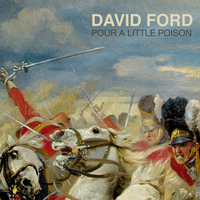 Pour a Little Poison - David Ford