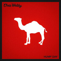 Hump Day - Chris Webby