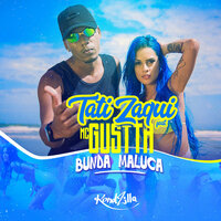 Bunda Maluca - MC Gustta, Tati Zaqui