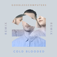 Cold Blooded - Rumours, Godblesscomputers