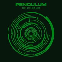 The Other Side - Pendulum