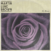 65 Roses - Martin Luke Brown