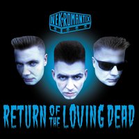 Return Of The Loving Dead - Nekromantix