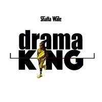 Drama King - Shatta Wale