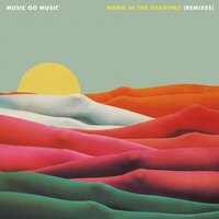 Warm In The Shadows - Music Go Music, Fred Falke