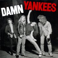 Come Again - Damn Yankees