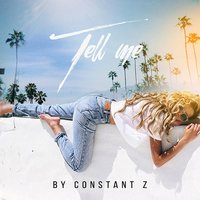 Tell Me - Constant Z