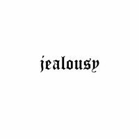 jealousy - mysticphonk