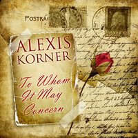Mary Open The Door - Alexis Korner