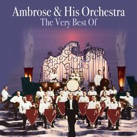 The Clouds Will Soon Roll By - Ambrose & His Orchestra