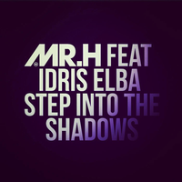 Step Into the Shadows - Mr Hudson, Idris Elba