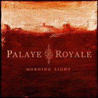 Morning Light - Palaye Royale