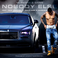NoBody Else - Ncredible Gang, Ty Dolla $ign, Jacquees