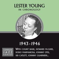 Ghost Of A Chance (05-01-44) - Lester Young