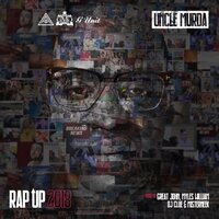 Rap Up 2018 - Uncle Murda