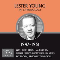 East Of The Sun - West Of The Moon (12-29-47) - Lester Young