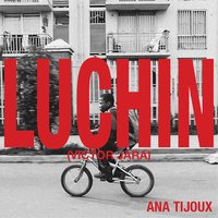 Luchín - Ana Tijoux