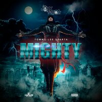 Mighty - Tommy Lee Sparta